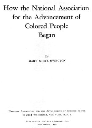 [Gutenberg 58719] • How the National Association for the Advancement of Colored People Began